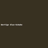 Wertige Glas-Schuhe