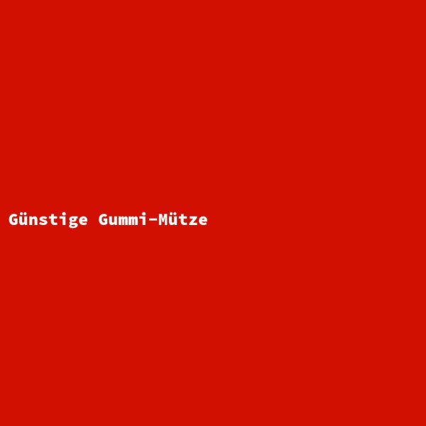 G&uuml;nstige Gummi-M&uuml;tze