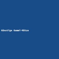 G&uuml;nstige Gummi-M&uuml;tze